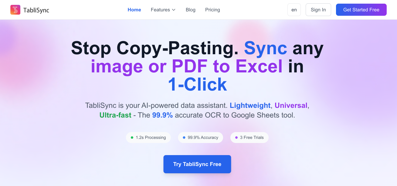 TabliSync is your AI-powered data assistant. Lightweight, Universal, Ultra-fast - The 99.9% accurate OCR to Google Sheets tool.